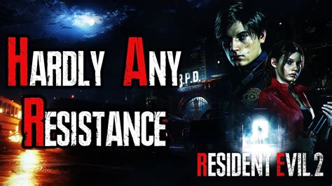 hardly any resistance re2